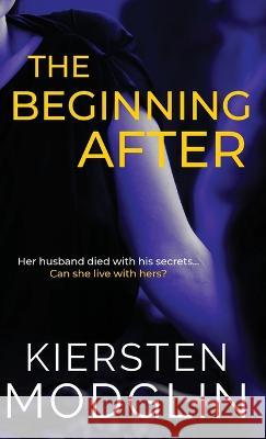 The Beginning After Kiersten Modglin 9781956538342 Kiersten Modglin