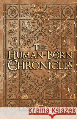 The Human-Born Chronicles Collection: A Human-Born Era Series Susan L. Markloff Michaella T. Barnum Merdikai 9781956542288 Niveus Press
