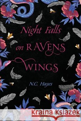 Night Falls on Ravens' Wings N. C. Hayes 9781956550092 Catchfly Publishing