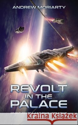 Revolt in the Palace Andrew Moriarty 9781956556223 Andrew Moriarty