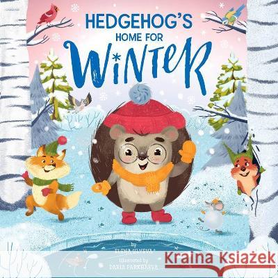 Hedgehog\'s Home for Winter Clever Publishing                        Elena Ulyeva Daria Parkhaeva 9781956560053