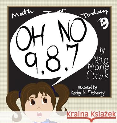 Oh No 9,8,7 Nita Marie Clark Kathy N. Doherty 9781956576016