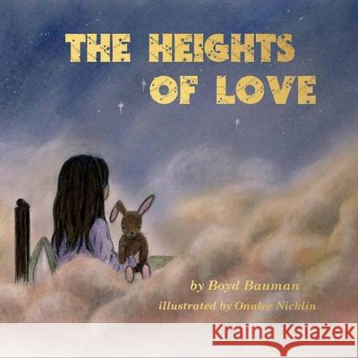 The Heights of Love Boyd Bauman Onalee Nicklin 9781956578546