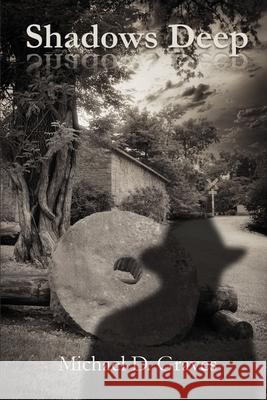 Shadows Deep Michael D. Graves 9781956578881