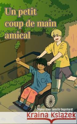 Un petit coup de main amical Jennifer Degenhardt, Nicole Piron, Françoise Piron 9781956594225