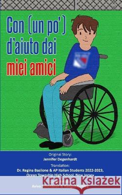 Con (un po') d'aiuto dai miei amici Regina Basilone Tanya Ferretto Valeria Anderson 9781956594300