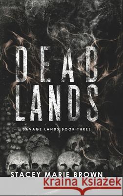 Dead Lands Stacey Marie Brown 9781956600025 Twisted Fairy Publishing