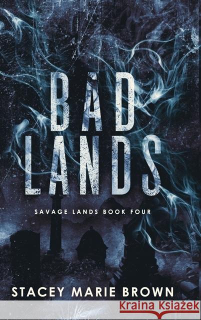 Bad Lands Stacey Marie Brown 9781956600032