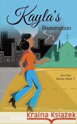 Kayla's Redemption Wanda B. Campbell 9781956607000