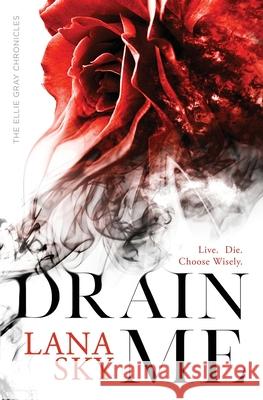 Drain Me: A Vampire Romance Sky, Lana 9781956608014