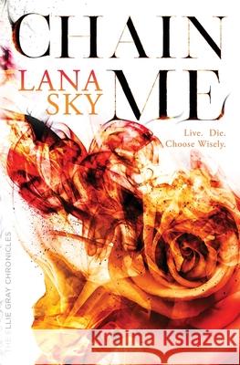 Chain Me: A Vampire Romance Sky, Lana 9781956608021