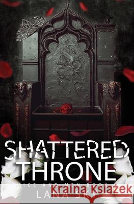 Shattered Throne: A Dark Mafia Romance: War of Roses Universe Sky, Lana 9781956608342 Lana Sky