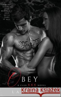 Obey: A Dark Billionaire Romance: (XXX Maxim Book 2): Club XXX Book 2 Lana Sky 9781956608366 Lana Sky