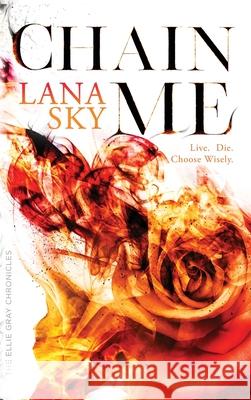 Chain Me: A Vampire Romance Lana Sky 9781956608397