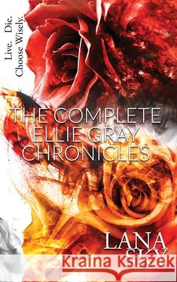 The Complete Ellie Gray Chronicles: A Vampire Romance: Drain Me & Chain Me Lana Sky 9781956608403