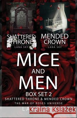 Mice and Men Box Set 2 (Shattered Throne & Mended Crown): War of Roses Universe Sky, Lana 9781956608434 Lana Sky