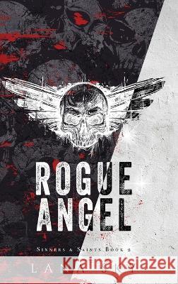 Rogue Angel: A Dark MC Romance Lana Sky 9781956608953 Lana Sky