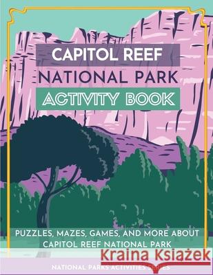 Capitol Reef National Park Activity Book Little Bison Press 9781956614121 Little Bison Press
