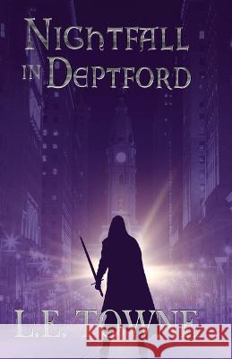 Nightfall in Deptford L E Towne 9781956615081 Literary Wanderlust