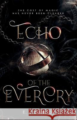 Echo of the Evercry E. J. Dawson 9781956615159 Literary Wanderlust
