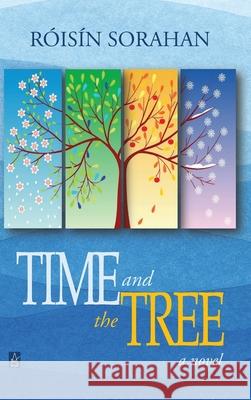 Time and the Tree Roisin Sorahan 9781956635751 Adelaide Books LLC