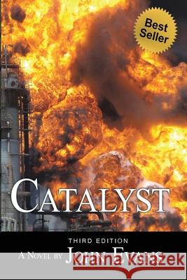 Catalyst: A Mystery Thriller Novel John Evans 9781956642483 Elite Online Publishing