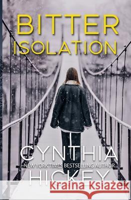 Bitter Isolation Cynthia Hickey 9781956654592 Winged Publications