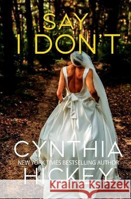 Say I Don't Cynthia Hickey 9781956654653 Winged Publications