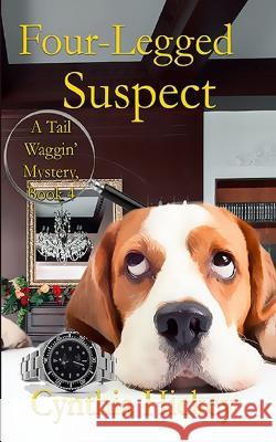 Four-Legged Suspect Cynthia Hickey 9781956654998 Winged Publications