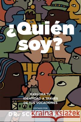 ?Qui?n Soy?: Explora Tu Identidad a Trav?s de Tus Vocaciones Scott Ashmon 9781956658842 1517 Publishing