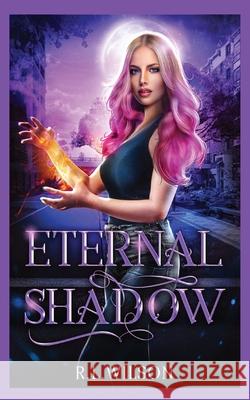 Eternal Shadow R L Wilson 9781956664027 Exquisite Novelty Publishing LLC