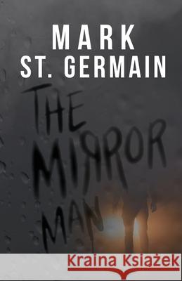 The Mirror Man Mark S 9781956672008