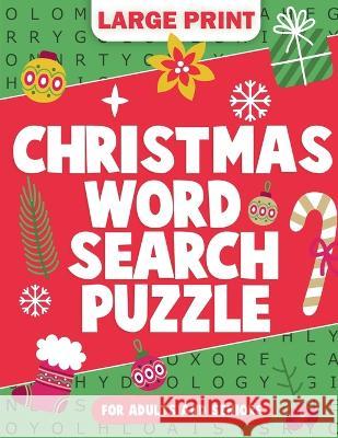 Christmas Facts Word Search Puzzle For Seniors: Stocking Stuffers: Christmas Gifts for Adults: 2000 Words, 4 Levels: Word Search Puzzle Book for Adult Margaret Wilson 9781956677485 Publishdrive