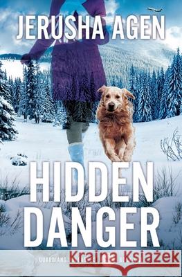 Hidden Danger: A Christian K-9 Suspense Jerusha Agen 9781956683004 Sdg Words, LLC