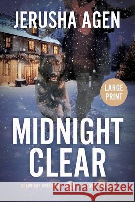 Midnight Clear: A Christian K-9 Suspense (Large Print) Jerusha Agen 9781956683295 Sdg Words, LLC