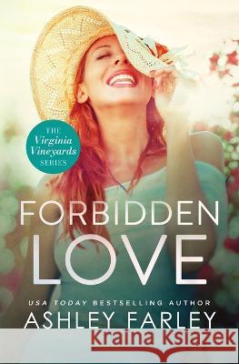 Forbidden Love Ashley Farley   9781956684100 Ahf Publishing