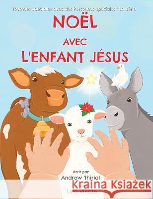 Noël avec l'Enfant Jésus Thiriot, Andrew 9781956686135 Andrew Thiriot Books