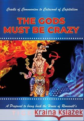 Make Enterprise Great Again: The Gods Must Be Crazy!: A Tiger Ride from Cradle of Communism to Catacomb of Capitalism: A Proposal to bring back the Epm Mavericks Saji Madapat Tiger Rider 9781956687095