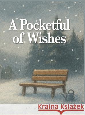 A Pocketful of Wishes Mark D. Donnelly 9781956688535
