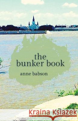 The Bunker Book Anne Babson   9781956692440