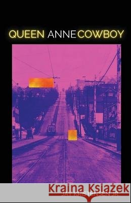 Queen Anne Cowboy Jay Kristensen 9781956692587