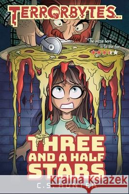 Three and a Half Stars: a TerrorBytes Novel C. S. Hunter 9781956694123 3ws Books