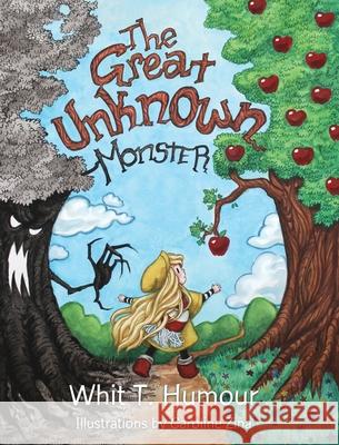 The Great Unkown Monster: Overcome the fear of the unknown and learn how to train your inner voice! Humour, Whit T. 9781956699005