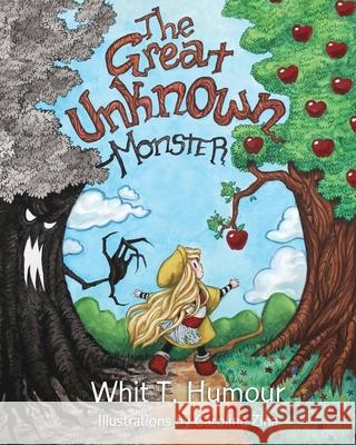 The Great Unknown Monster: Overcome the fear of the unknown and learn how to train your inner voice! Whit T. Humour Caroline Zina 9781956699012