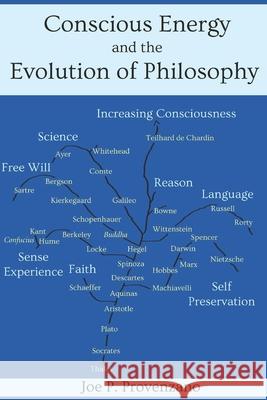 Conscious Energy and the Evolution of Philosophy Joseph P. Provenzano 9781956715217