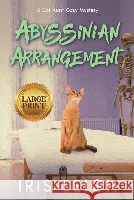 Abyssinian Arrangement Iris Leigh 9781956732115 Iris Leigh