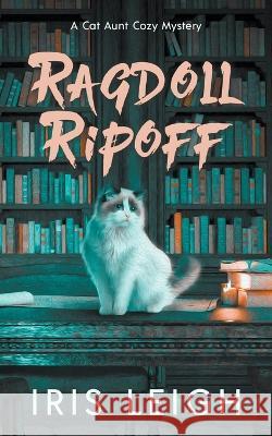 Ragdoll Ripoff Iris Leigh   9781956732160 Iris Leigh