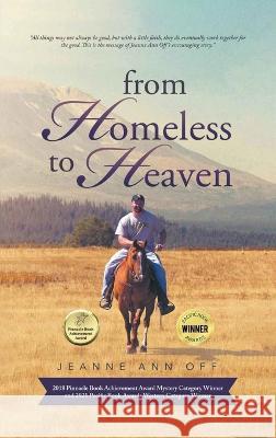 From Homeless to Heaven Jeanne Ann Off   9781956741490 Jeanne Ann Off