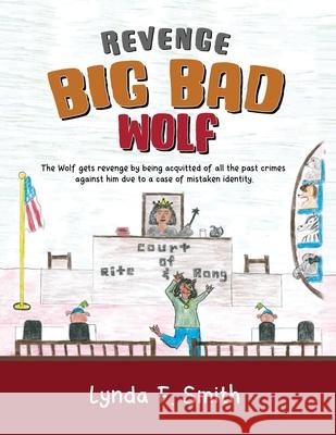 Revenge of the Big Bad Wolf Lynda F. Smith 9781956742206