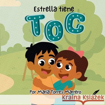Estrella tiene TOC Ima I. R?o Mar?a Torre 9781956753448 Con Pluma Papel LLC